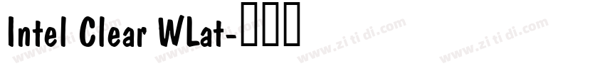 Intel Clear WLat字体转换 Intel Clear WLat字体转换